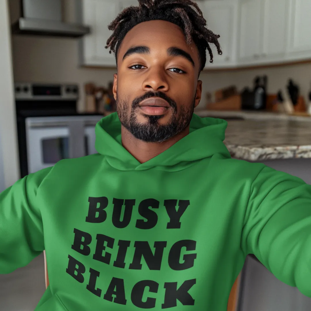 Busy Being Black Hoodie