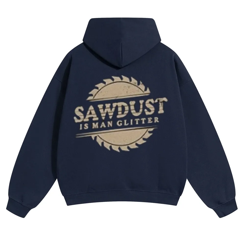 Mens Vintage Sawdust Is Man Glitter Hoodies