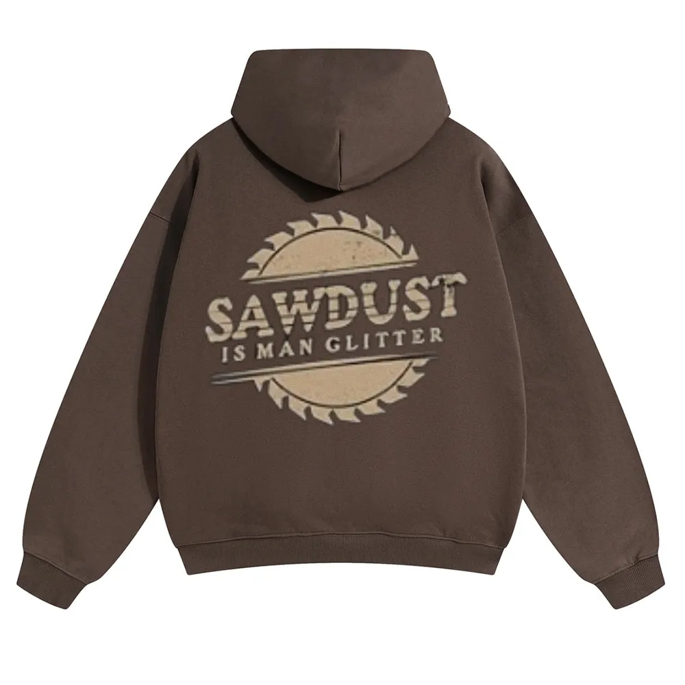 Mens Vintage Sawdust Is Man Glitter Hoodies