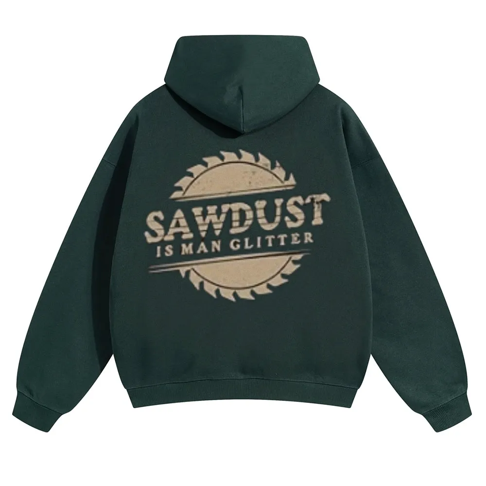 Mens Vintage Sawdust Is Man Glitter Hoodies