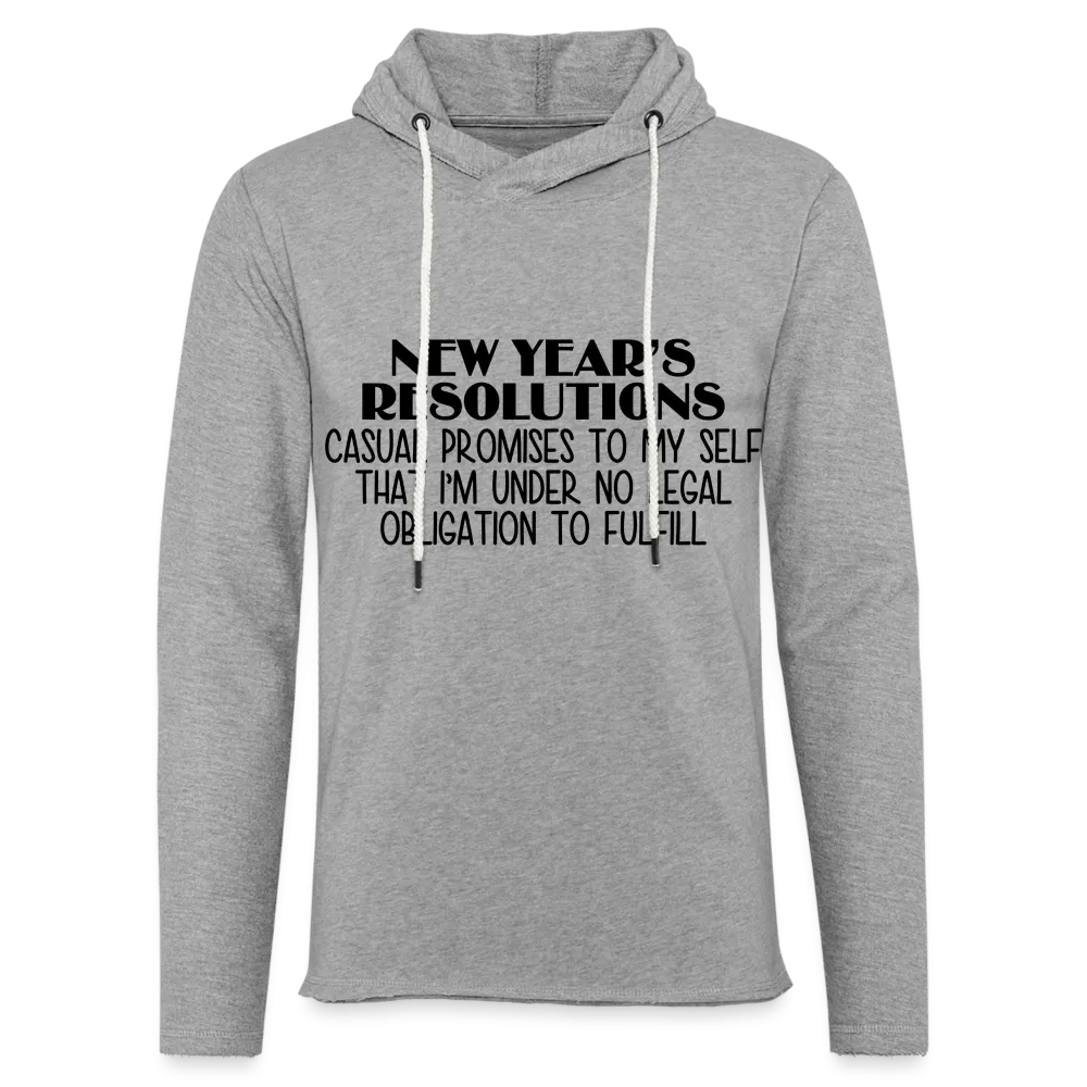 New Year's Resolution - Casual Promises : Lightweight Terry Hoodie