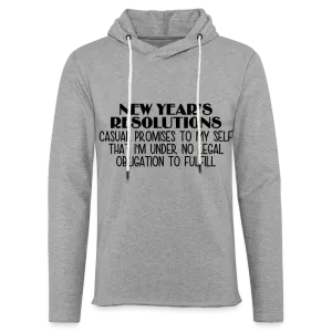 New Year's Resolution - Casual Promises : Lightweight Terry Hoodie