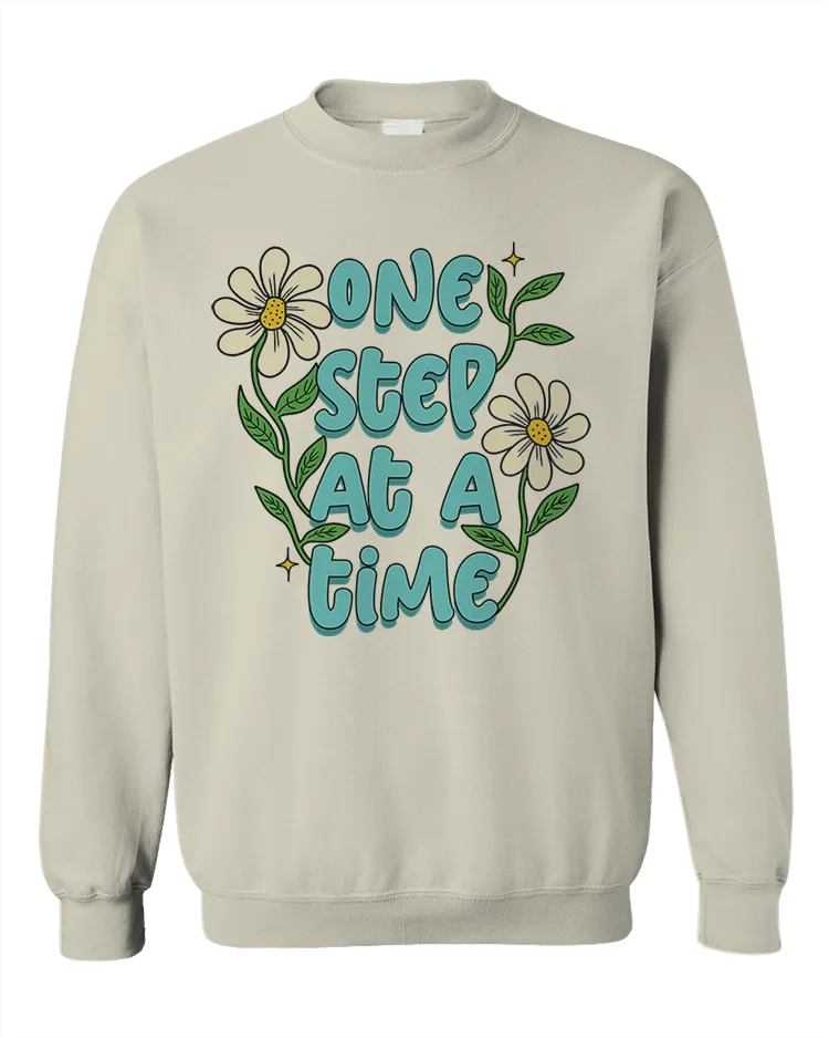 One Step At A Time (Flowers) - Sweatshirt